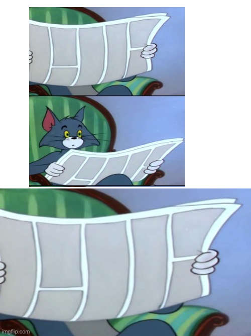 image tagged in blank white template,tom cat reading newspaper 3 panel | made w/ Imgflip meme maker