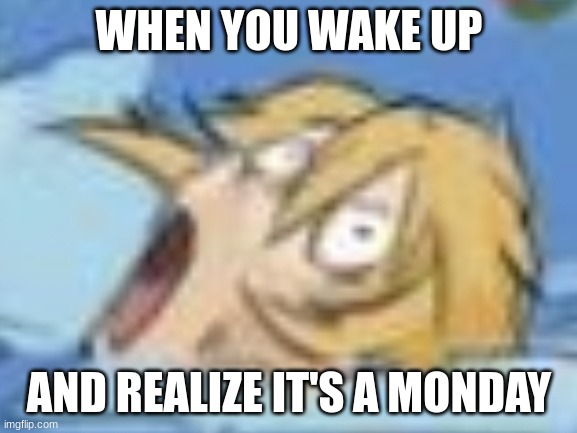 BoTW Link | WHEN YOU WAKE UP; AND REALIZE IT'S A MONDAY | image tagged in botw link | made w/ Imgflip meme maker