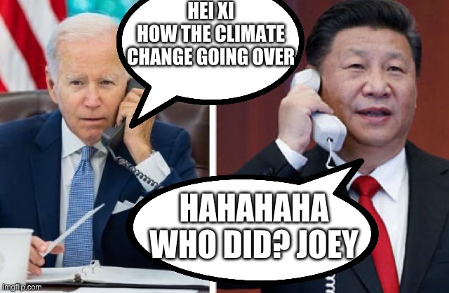 Joey obama | HEI XI
HOW THE CLIMATE CHANGE GOING OVER; HAHAHAHA
WHO DID? JOEY | made w/ Imgflip meme maker