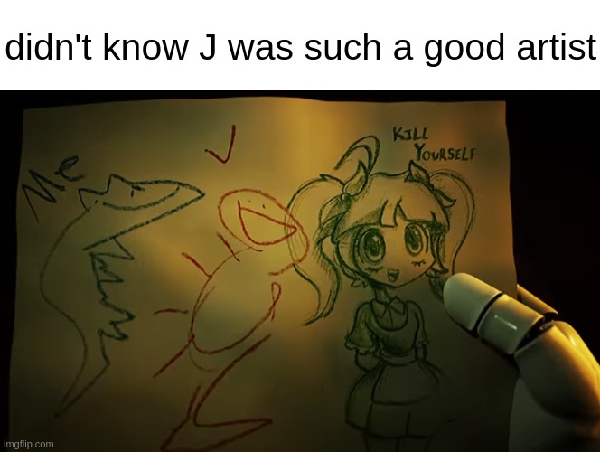 minor episode 5 spoiler | didn't know J was such a good artist | made w/ Imgflip meme maker