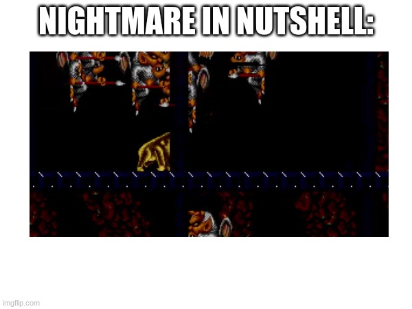 nightmare | NIGHTMARE IN NUTSHELL: | image tagged in monkey,toki | made w/ Imgflip meme maker