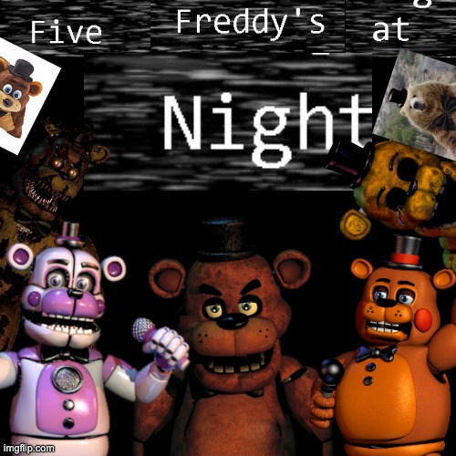 Five Freddy's at Night | image tagged in five nights at freddy's | made w/ Imgflip meme maker