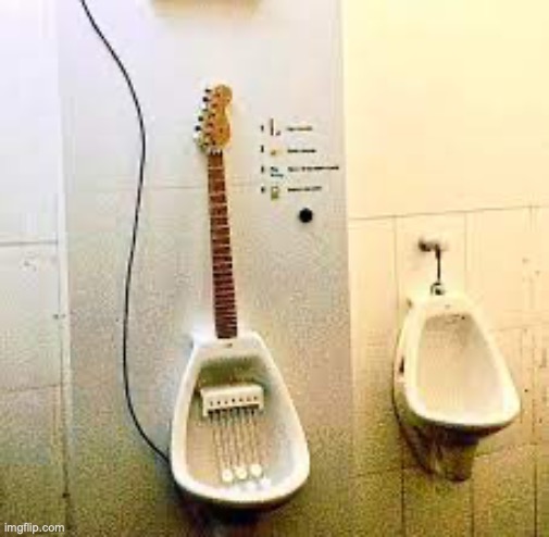 Tf was the designer thinking | image tagged in urinal,guitar | made w/ Imgflip meme maker