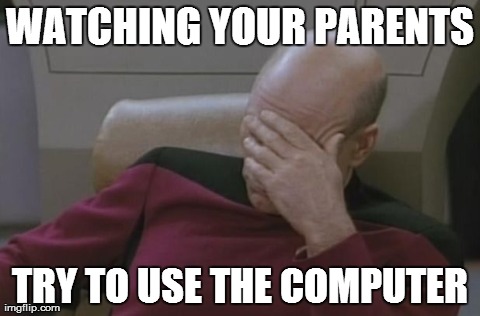 WATCHING YOUR PARENTS TRY TO USE THE COMPUTER | made w/ Imgflip meme maker