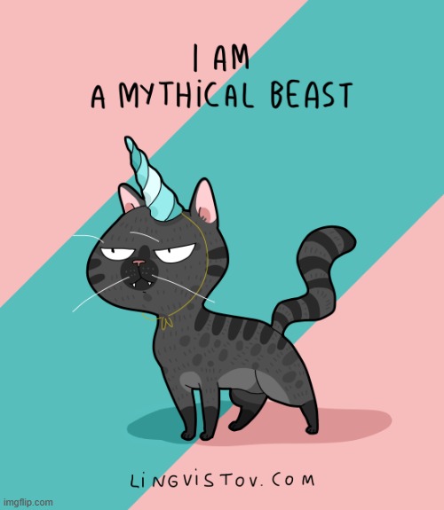 A Cat's Way Of Thinking | image tagged in memes,comics/cartoons,cats,when you see it,a mythical tag,beast | made w/ Imgflip meme maker