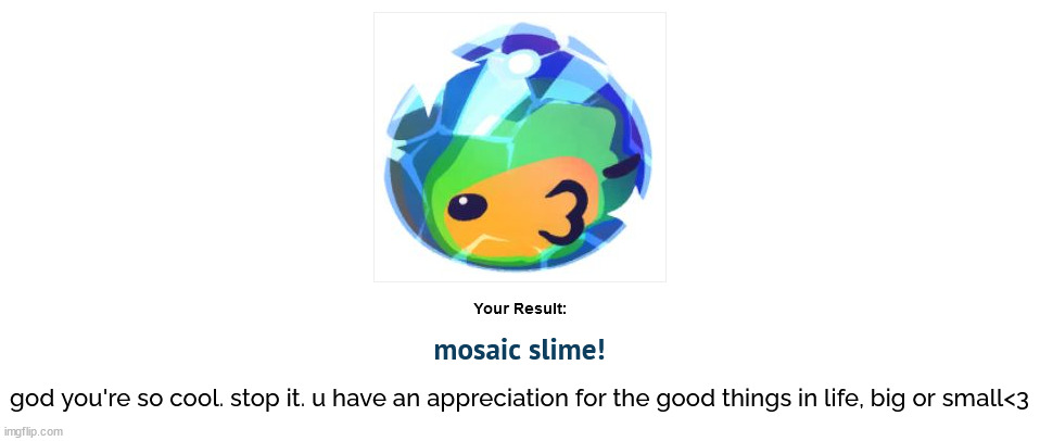 acturate (i luv mosaic slime too) | made w/ Imgflip meme maker