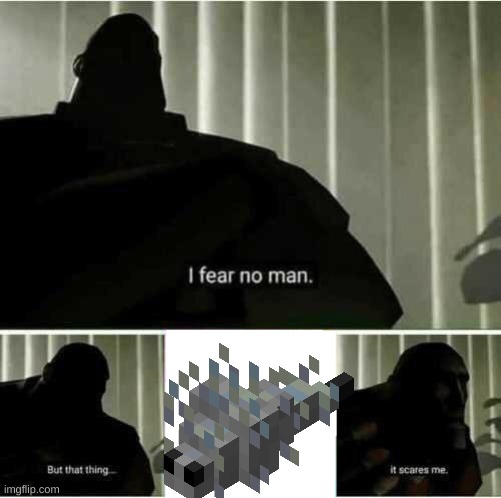 minecraft players | image tagged in i fear no man | made w/ Imgflip meme maker