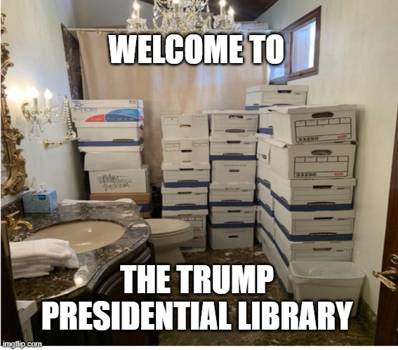 WELCOME TO; THE TRUMP
PRESIDENTIAL LIBRARY | image tagged in trump,library,classified | made w/ Imgflip meme maker