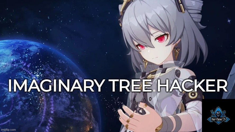 Prometheus Manages to Hack the Will of Honkai | IMAGINARY TREE HACKER | image tagged in honkai impact,games,game memes,memes | made w/ Imgflip meme maker