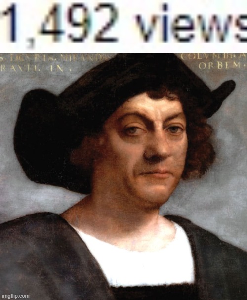 image tagged in christopher columbus | made w/ Imgflip meme maker