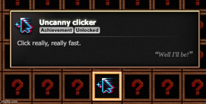 when you use autoclicker: | made w/ Imgflip meme maker