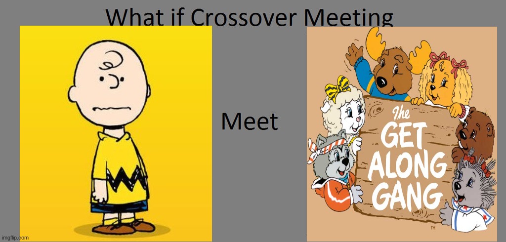 what if charlie brown met the get along gang | image tagged in what if crossover meet this character | made w/ Imgflip meme maker