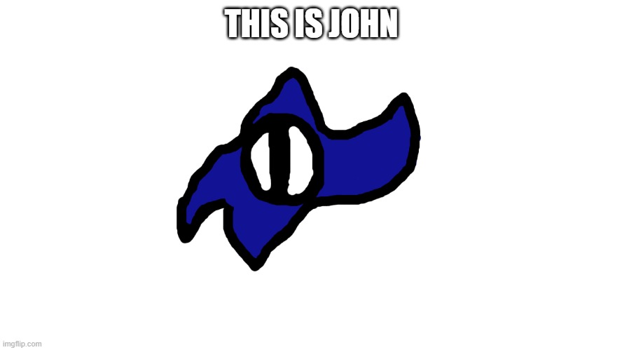 E | THIS IS JOHN | image tagged in transparent john | made w/ Imgflip meme maker