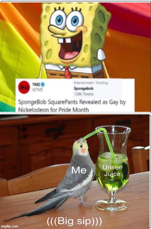 Unsee Juice | image tagged in why | made w/ Imgflip meme maker