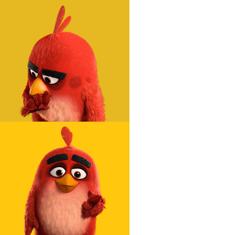 Angry birds drake hotline bling Blank Meme Template
