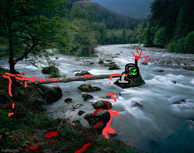 Somebody left a transmission receiver, it's emitting a frequency. Try tuning in to 34.5 | image tagged in river | made w/ Imgflip meme maker
