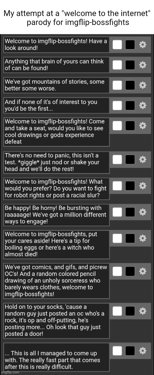 We do a little re-lyric-ing | My attempt at a "welcome to the internet"
 parody for imgflip-bossfights | made w/ Imgflip meme maker