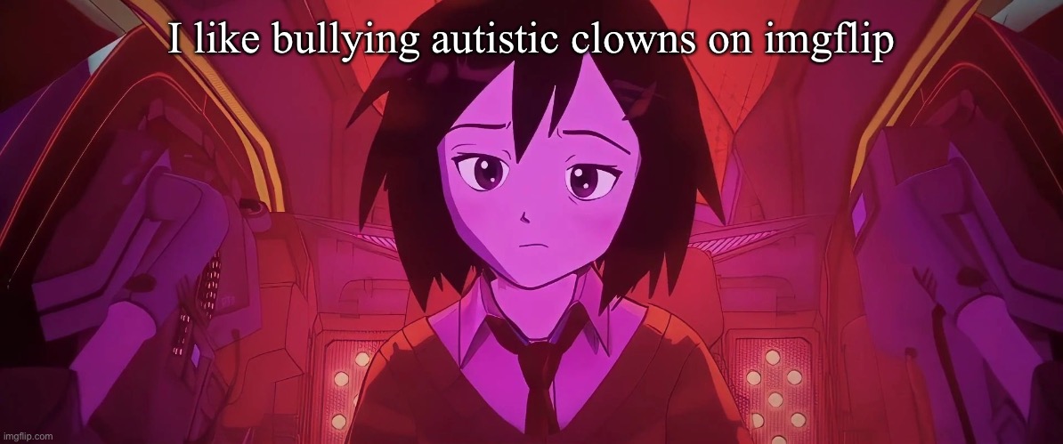 I like bullying autistic clowns on imgflip | image tagged in huh | made w/ Imgflip meme maker