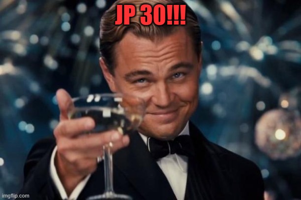 JP 30!!!! | JP 30!!! | image tagged in memes,leonardo dicaprio cheers,jurassic park,jurassic world,jp30 | made w/ Imgflip meme maker