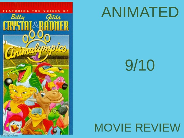 animalympics review | ANIMATED; 9/10; MOVIE REVIEW | image tagged in animalympics | made w/ Imgflip meme maker
