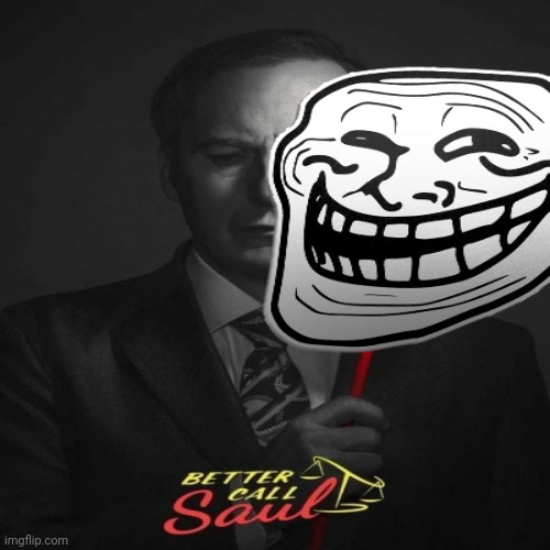 fish | image tagged in better call saul,troll,troll face,chicanery,saul goodman | made w/ Imgflip meme maker
