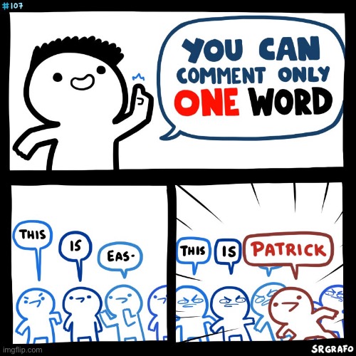 #1,861 | image tagged in comics/cartoons,comics,srgrafo 152,one,word,patrick | made w/ Imgflip meme maker