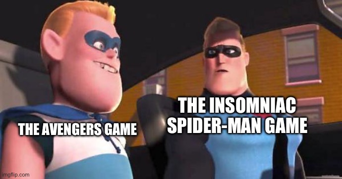 Incrediboy | THE AVENGERS GAME; THE INSOMNIAC SPIDER-MAN GAME | image tagged in incrediboy,spiderman,memes,funny,avengers,marvel | made w/ Imgflip meme maker