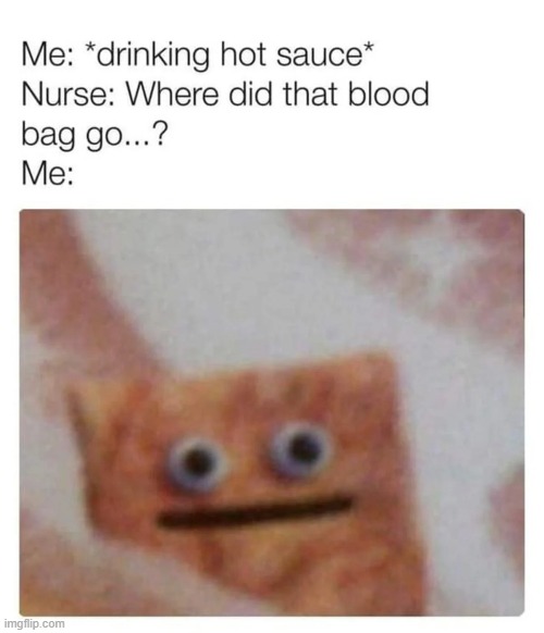 so dark | image tagged in hot sauce,dark humor,blood | made w/ Imgflip meme maker