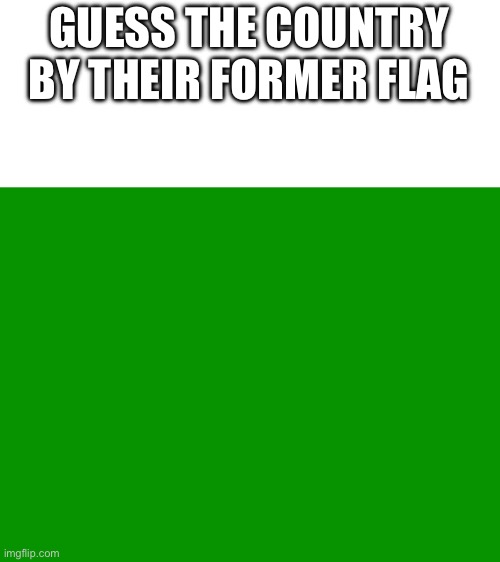 GUESS THE COUNTRY BY THEIR FORMER FLAG | made w/ Imgflip meme maker
