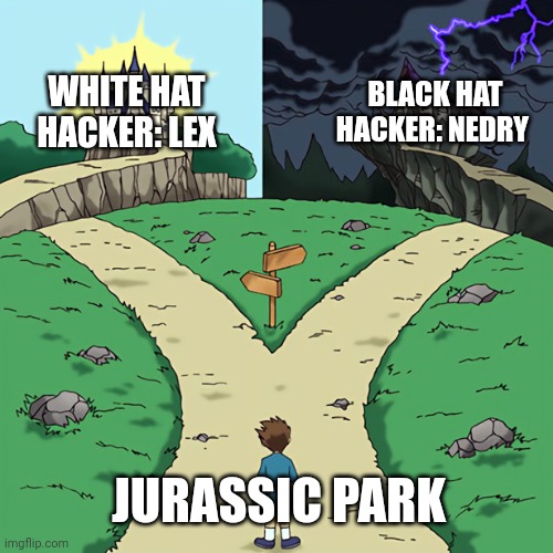 White hat vs black hat, Jurassic edition | BLACK HAT HACKER: NEDRY; WHITE HAT HACKER: LEX; JURASSIC PARK | image tagged in good vs evil path | made w/ Imgflip meme maker