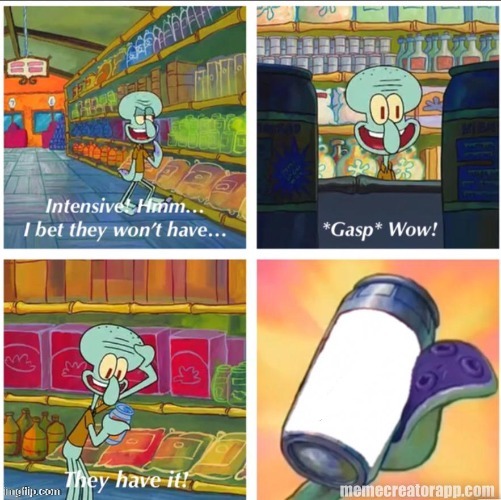 i bet they wont have it | image tagged in i bet they wont have it | made w/ Imgflip meme maker