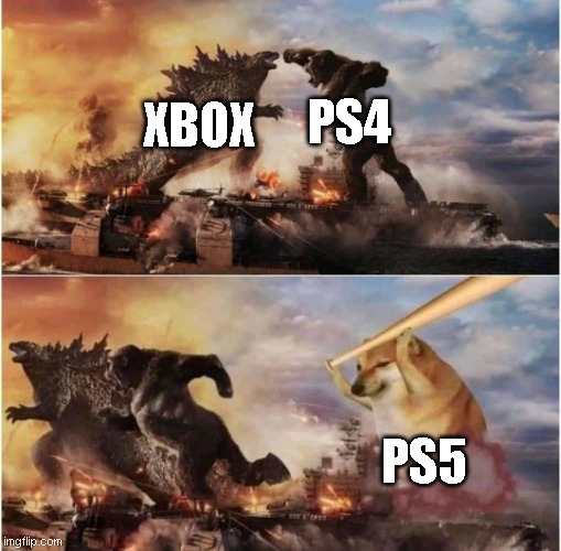This is my opinion | PS4; XBOX; PS5 | image tagged in kong godzilla doge,0-0 | made w/ Imgflip meme maker