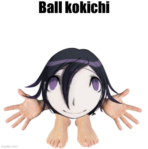 High Quality Ball Kokichi Blank Meme Template