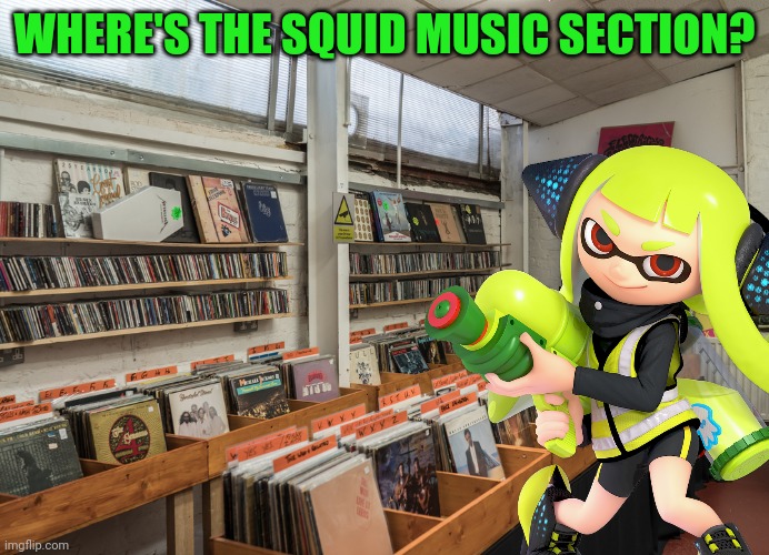 Squid lore | WHERE'S THE SQUID MUSIC SECTION? | image tagged in squid game,lore,splatoon | made w/ Imgflip meme maker