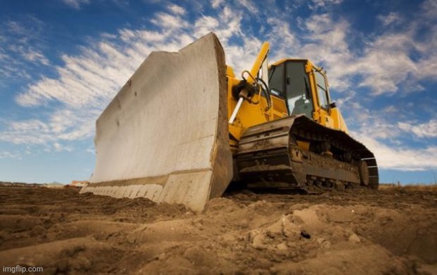 Bulldozer | image tagged in bulldozer | made w/ Imgflip meme maker