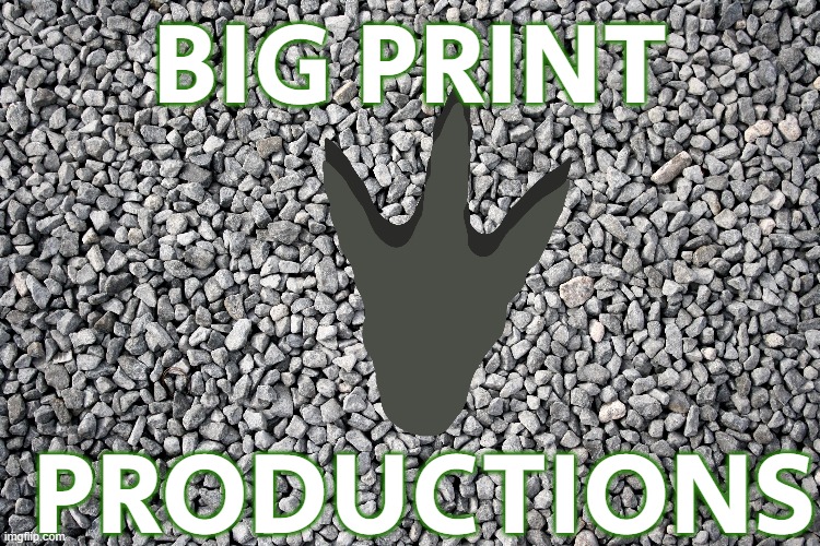 custom movie logo i made if i ever had a movie company | BIG PRINT; PRODUCTIONS | made w/ Imgflip meme maker