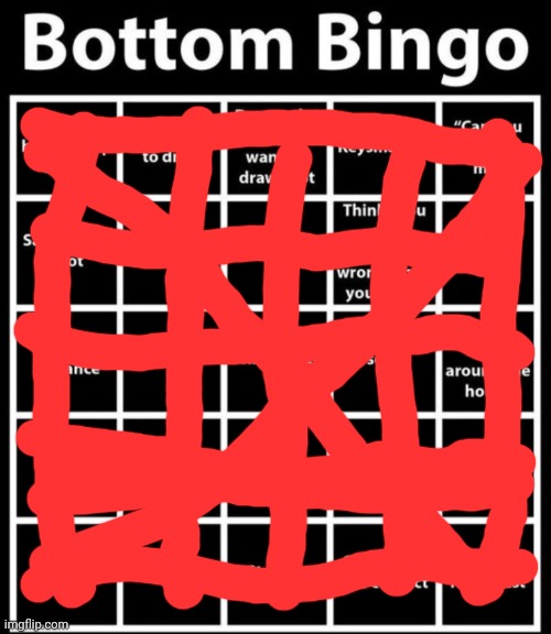 Bottom Bingo | image tagged in bottom bingo | made w/ Imgflip meme maker