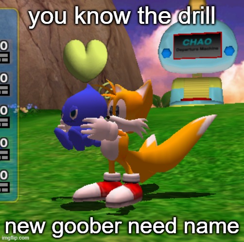 you know the drill; new goober need name | made w/ Imgflip meme maker