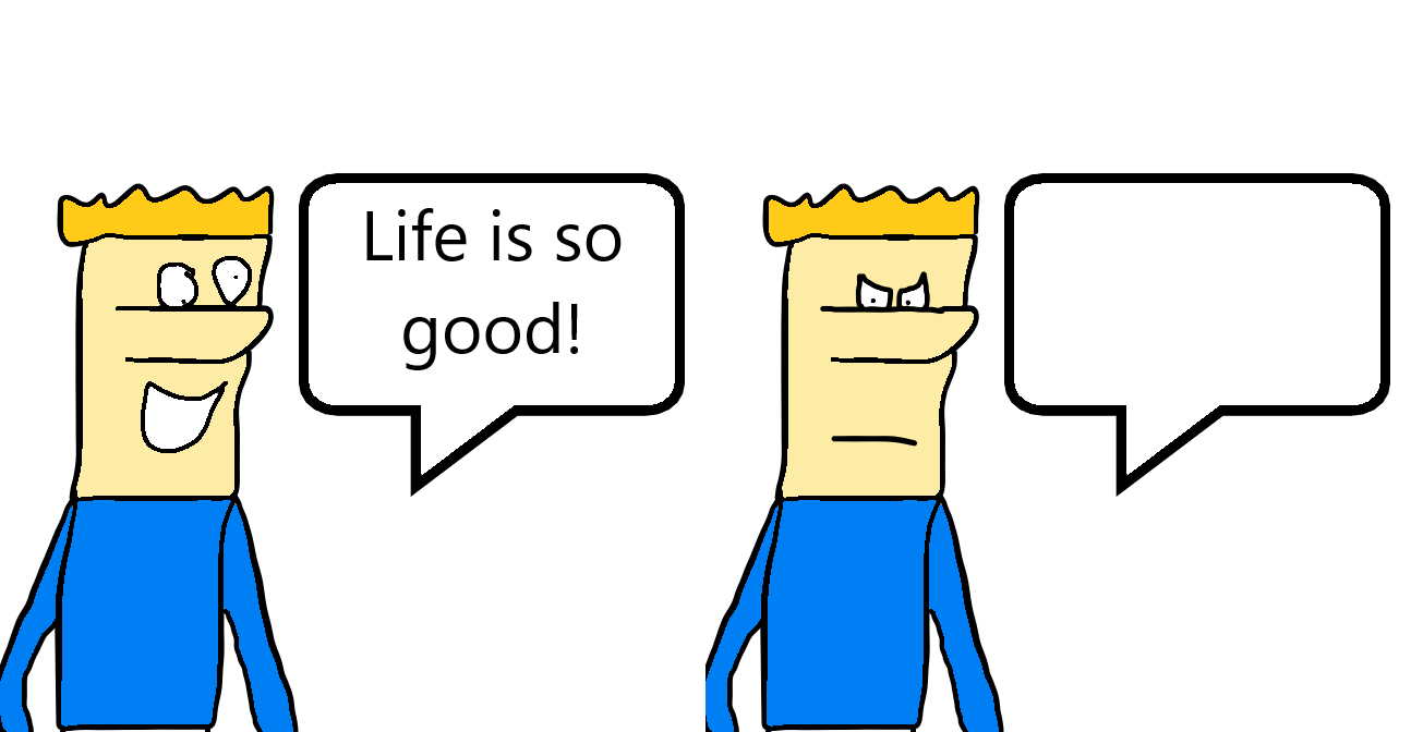 Life Is So Good Blank Meme Template