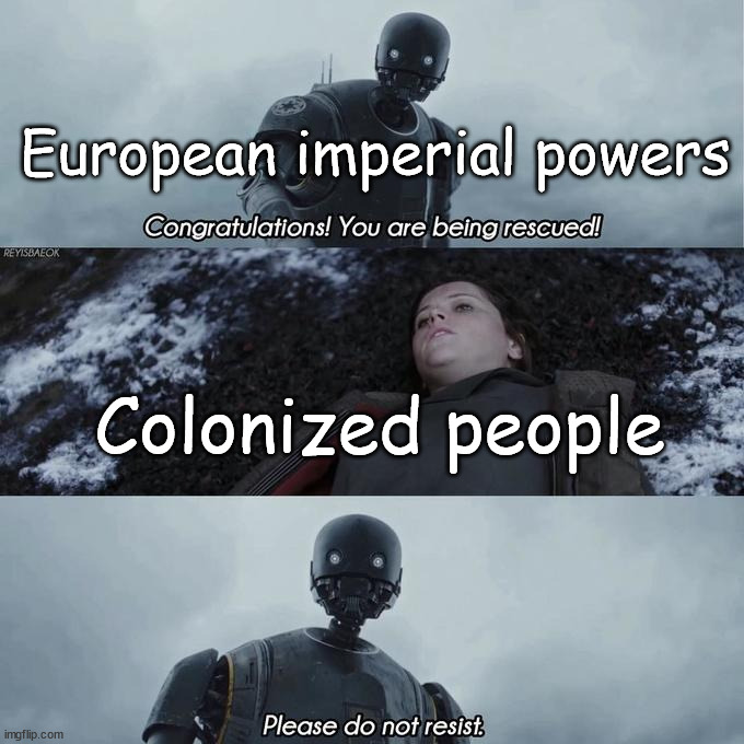 The white man's burden | European imperial powers; Colonized people | image tagged in congratulations,imperialism,colonialism | made w/ Imgflip meme maker