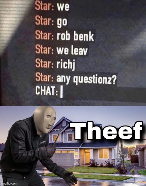 theef | image tagged in theef | made w/ Imgflip meme maker