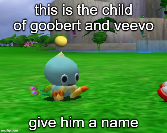 this is the child of goobert and veevo; give him a name | made w/ Imgflip meme maker