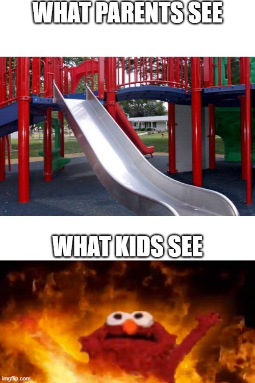 Only legends will know | WHAT PARENTS SEE; WHAT KIDS SEE | image tagged in funny,funny memes,memes,relatable,children | made w/ Imgflip meme maker