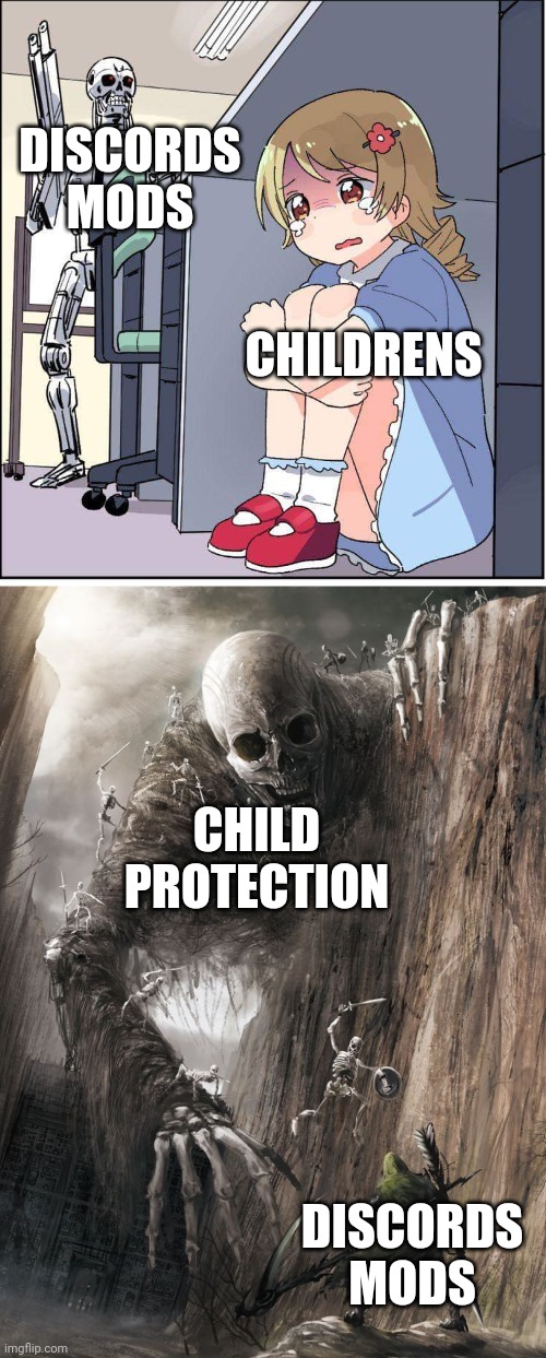 DISCORDS MODS; CHILDRENS; CHILD PROTECTION; DISCORDS MODS | image tagged in robot anime girl hiding animinator,giant monster,discord moderator,memes,discord | made w/ Imgflip meme maker