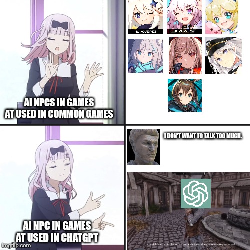 Games NPC v.2 | AI NPCS IN GAMES AT USED IN COMMON GAMES; I DON'T WANT TO TALK TOO MUCH. AI NPC IN GAMES AT USED IN CHATGPT | image tagged in chika yes no | made w/ Imgflip meme maker