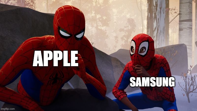 Learning To Be Spider-Man | APPLE; SAMSUNG | image tagged in learning to be spider-man | made w/ Imgflip meme maker
