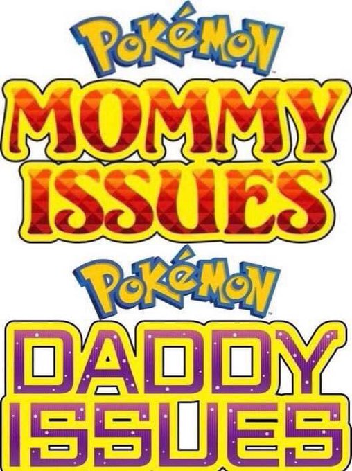 pokemon mommy daddy issues Blank Meme Template