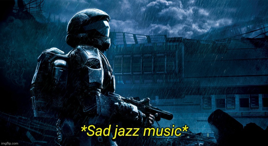 Horrible news, I'm not feeling up to writing the Outcast's story | image tagged in sad jazz music | made w/ Imgflip meme maker
