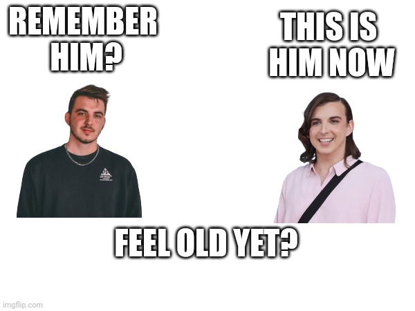 THIS IS 
HIM NOW; REMEMBER 
HIM? FEEL OLD YET? | image tagged in mr beast | made w/ Imgflip meme maker