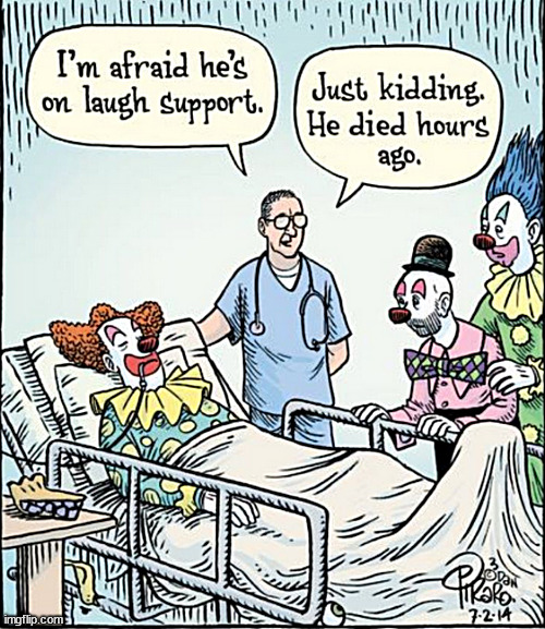 his last laugh | image tagged in memes,dark humor,clowns | made w/ Imgflip meme maker